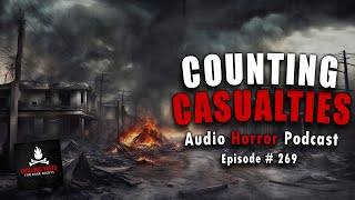 quotCounting Casualtiesquot Ep 269 💀 Chilling Tales for Dark Nights Horror Fiction Podcast Creepypastas [upl. by Erlene]