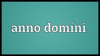 Anno domini Meaning [upl. by Nolra]