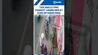 Sosok Oknum PNS Pemkot Jambi Nekat Curi HP Siswi SMA Motifnya Bikin Geleng geleng [upl. by Elane]