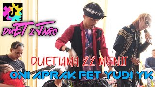 DUET DURASI LAMA ONI APRAK FET YUDI KUNTI tanjung baru medley BAJIDORAN AJIB [upl. by Airetak]