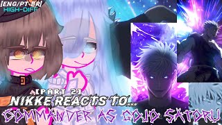 NIKKE Characters react to Commander As Gojo Satoru ENGPTBR  PART 2  As Gojo Satoru [upl. by Ylliw]