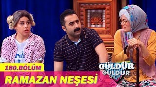 Güldür Güldür Show 180Bölüm  Ramazan Neşesi [upl. by Ycrem446]