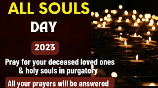 FEAST OF ALL SOULS 2023 Prayer for departed loved ones amp souls in purgatoryALL SOULS’ DAY 2023📿🙏 [upl. by Bach895]