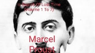 In Search Of Lost Time By Marcel Proust Volume 1 To 7 [upl. by Ardnuhs939]