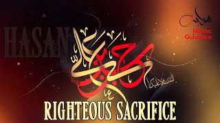 Hasan RA  Righteous Sacrifice [upl. by Fusuy]