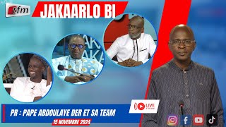 🚨🚨TFM LIVE  JAKAARLO BI avec Pape Abdoulaye DER et sa team  15 Novembre 2024 [upl. by Thaine]