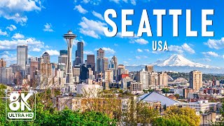 Seattle 8K UHD – Explore The Skyscraper City Of The Northwestern United States [upl. by Anayia661]