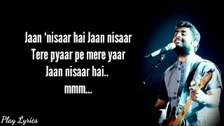 Jaan nisaar song lyrics  Arijit Singh  Asees Kaur  Kedarnath [upl. by Tally45]