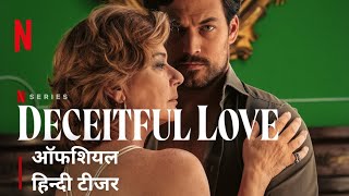 Deceitful Love  Official Hindi Teaser  Netflix Series  FlickMatic [upl. by Dougall179]