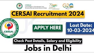 CERSAI Recruitment 2024 ✅ Jobs in Delhi Govt job Vacancy in 2024 [upl. by Idnym722]