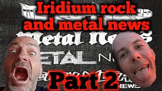 Iridium rock and metal news Part 2 [upl. by Ydnac830]