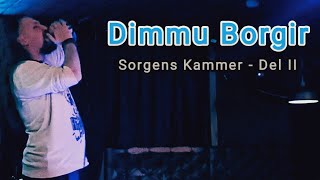 Dimmu Borgir  Sorgens Kammer  Del II Live  Poison Karaoke Bar  27112023 [upl. by Amiarom]