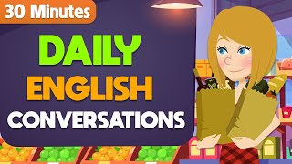 Practice English Conversation in 30 Minutes  Daily English Speaking Conversation for Beginners [upl. by Nanfa]