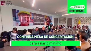 Continúa mesa de concertación para salario mínimo  Teleantioquia Noticias [upl. by Lexine]