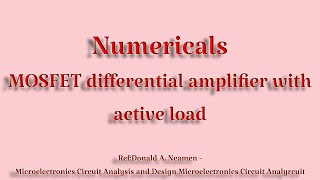 MOSFET Differential Amplifier with Active Load Donald A Neamen Numerical Problems [upl. by Alcine]