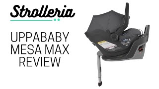 UPPAbaby MESA Max Infant Car Seat Review [upl. by Clarance]