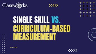 Single skill Mastery Measurement vs Curriculumbased Measurement [upl. by Atihana]