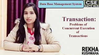 DBMS Transactions Problems of Concurrent execution of Transaction by Rekha Kushwaha [upl. by Eustatius]