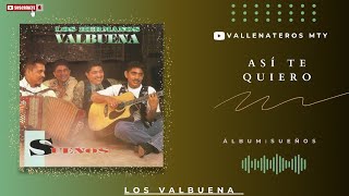 Así Te QuieroLos Valbuena [upl. by Aitnahc]