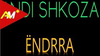 Andi Shkoza  Endrra Official Lyrics Video [upl. by Tiat]