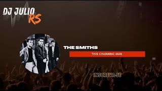 THE SMITHS  THIS CHARMING MAN MTG  DJ JULIO RS 10 [upl. by Conger]