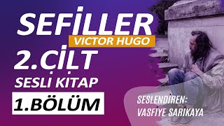 Sefiller 2CİLT1BölümVictor Hugo Sesli Kitap DinleVasfiye Sarıkaya [upl. by Sampson625]