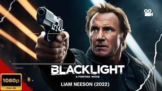 Blacklight  BLOCKBUSTER Movie 2024  Liam Neeson Action Movie  Top Action Movies Hollywood 2024 [upl. by Secor]