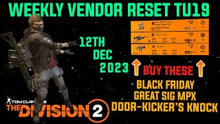 The Division 2 MUST BUYS quotWEEKLY VENDOR RESET TU19 LEVEL 40quot December 12th 2023 [upl. by Bolling]