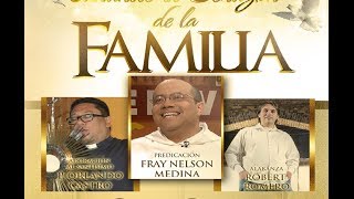 Sanando el corazón de la Familia  Fray Nelson Medina [upl. by Jaeger]