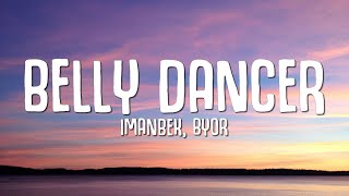 Imanbek BYOR  Belly Dancer Lyrics [upl. by Fiertz]