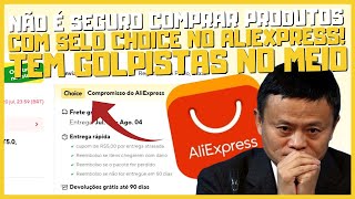 ALIEXPRESS BOXES NÃO É O ÚNICO GOLPE QUE VOCÊ DEVE TOMAR CUIDADO NO CHOICE ALIEXPRESS TAMBÉM TEM [upl. by Sualokcin188]