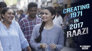 Creating 1971 in 2017  Raazi  Alia Bhatt  Vicky Kaushal  Meghna Gulzar [upl. by Cristiano]