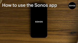 How to use the Sonos app [upl. by Rukna]