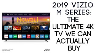 2019 Vizio M Series The Ultimate 4K TV You Can Actually Buy in 2019 [upl. by Casandra]