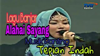 lagu banjar Alahai Sayang Cipta  NN Versi Sanggar Seni Tradisional Banjar Musik Panting Tepian Inda [upl. by Anerok]