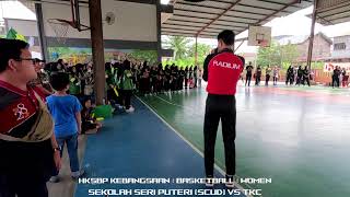 SEKOLAH SERI PUTERI SCUD vs TKC  SemiFinal  HKSBP KEBANGSAAN  BASKETBALL  WOMEN [upl. by Lenahtan260]