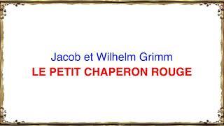 Le petit chaperon rouge de Jacob et Wilhelm Grimm  Livre Audio  Texte [upl. by Leuams]