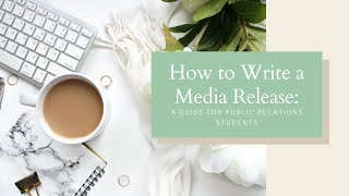 How to write a media release A guide for public relations students [upl. by Selby]