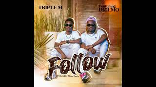 Triple M Feat Driemo  Follow Paka ku Manda Official Music Audio [upl. by Alhan]