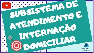 Subsistema de atendimento e internação domiciliar  SAD [upl. by Herrington]