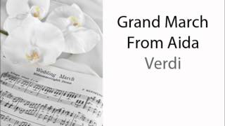 Grand March from Aida  Wedding Processional Music [upl. by Barnes]