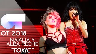 quotTOXICquot  NATALIA y ALBA RECHE  Gala 4  OT 2018 [upl. by Pohsib140]