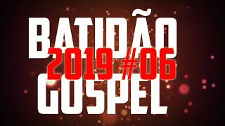 Batidão Gospel 2019 06 [upl. by Nigen486]