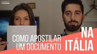 Como Apostilar um documento Italiano na Itália Quando como e quanto custa [upl. by Cliffes631]