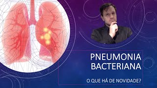 Pneumonia Bacteriana  O que há de novidade [upl. by Belinda850]