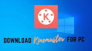 Kinemaster For PC Windows 7810 Free Download Without Bluestacks 2022 [upl. by Eras]