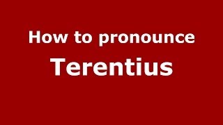 How to pronounce Terentius ItalianItaly  PronounceNamescom [upl. by Edrick]