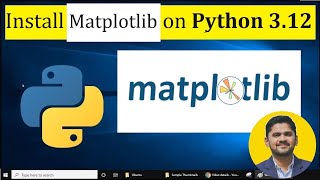 How to install matplotlib on Python 312 Windows 10 [upl. by Milano]