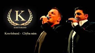 Kmeťoband  Chýba nám OFFICIAL SONG [upl. by Germayne]