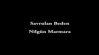 Nilgün MarmaraSavrulan Beden [upl. by Freiman315]